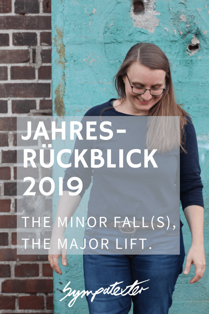 Jahresrückblick 2019 - the minor fall(s), the major lift.