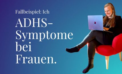 ADHS-Symptome bei Frauen.