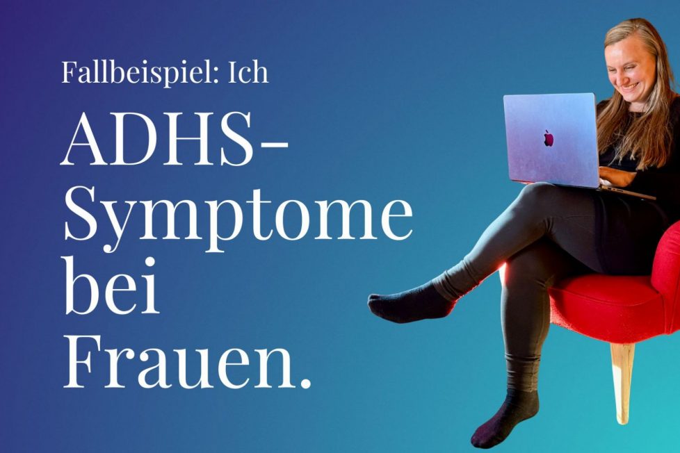 ADHS-Symptome bei Frauen.