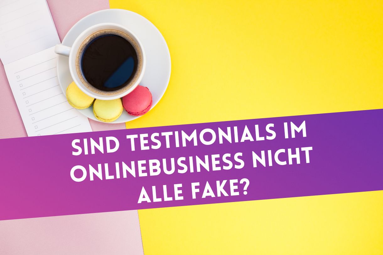 Bewertungssterne und Text – Sind Testimonials im Onlinebusiness alle fake? Wahrheit über Erfahrungsberichte