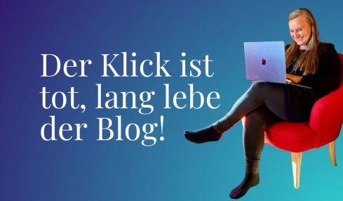 Beitragsbild zu "Der Klick ist tot, lang lebe der Blog!"