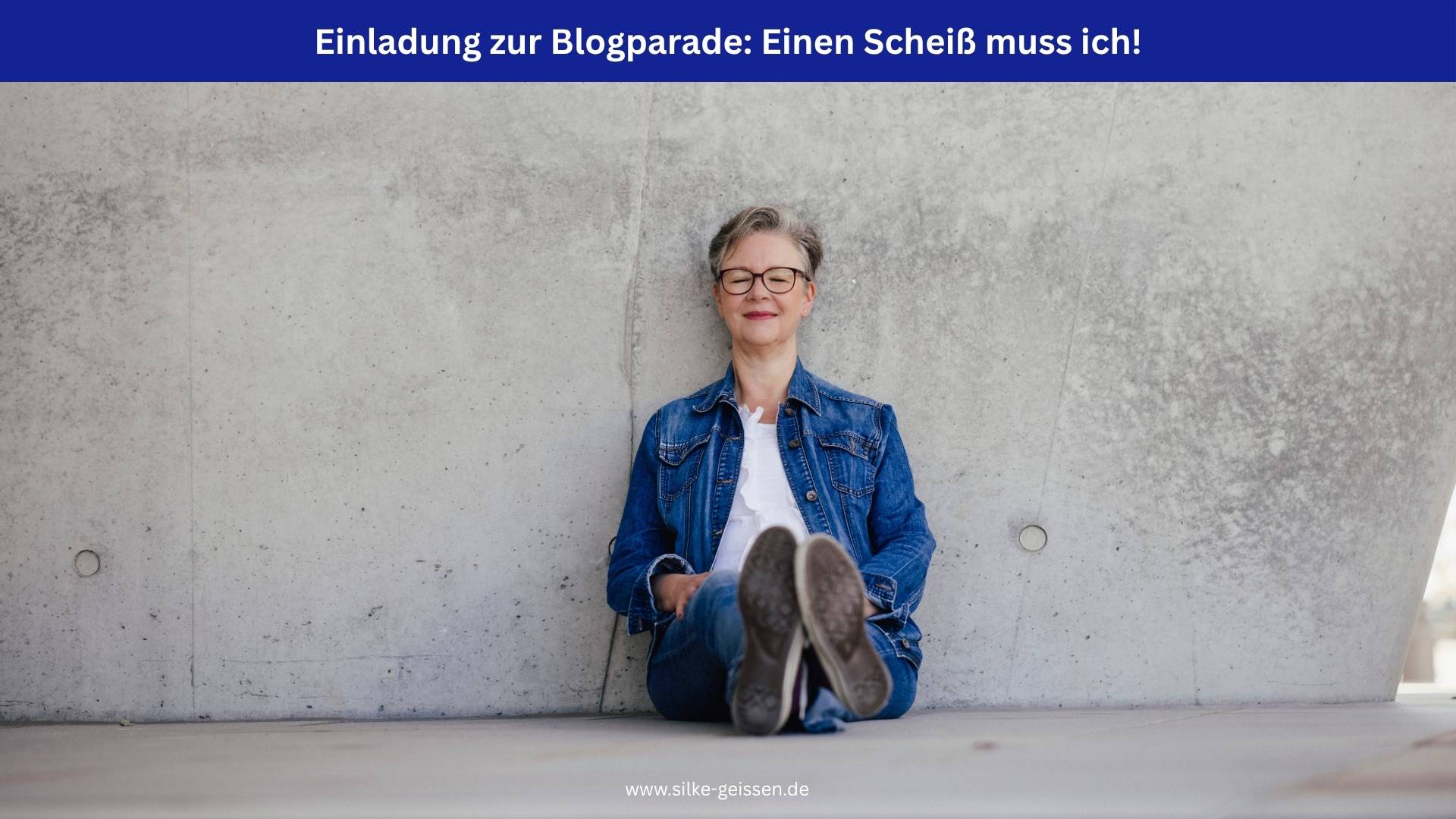 Blogparade von Silke Geissen