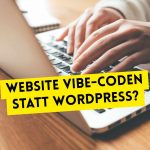 Website selbst vibe-coden statt WordPress? Warum ich Einsteigern zu WordPress rate - und wo Claude wirklich glänzt