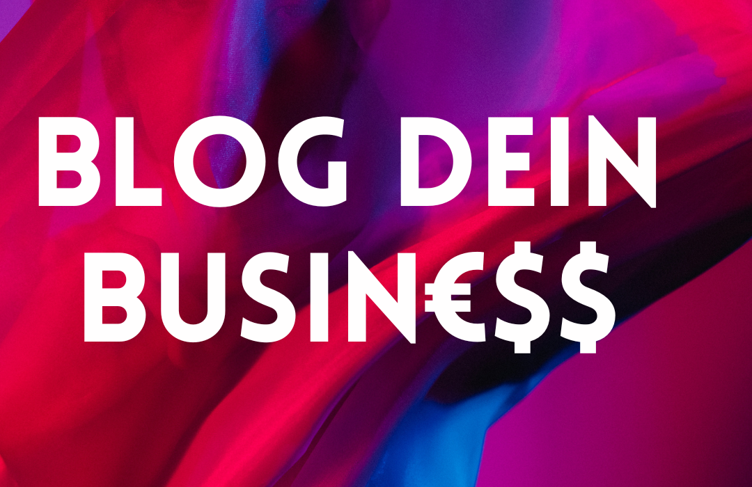 Blog dein Business