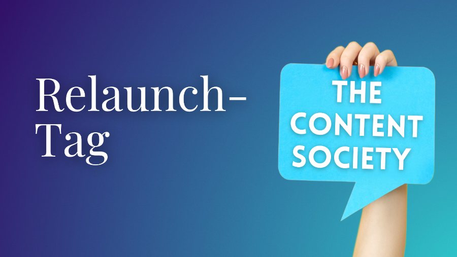 Relaunch-Tag in The Content Society